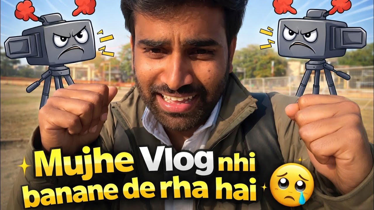 Mujhe Vlog nhi banane de rha hai 😥
