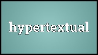 Hypertextual Meaning