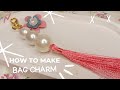 Membuat Bag Charm Mutiara ||DIY Gantungan Kunci || DIY Keychain || DIY Ganci || Tutorial Bag Charm