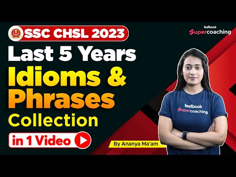 Idioms and Phrases for SSC CHSL 2023 | Idiom and Phrases asked in Previous SSC Exams | By Ananya Mam