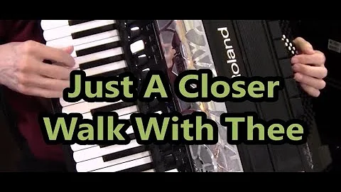 Roland 8x Accordion, Just A Closer Walk With Thee, Dale Mathis
