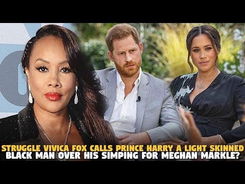 Struggle Vivica Fox Calls Prince Harry A Light Skinned Black Man Over His Simping For Meghan Markle?