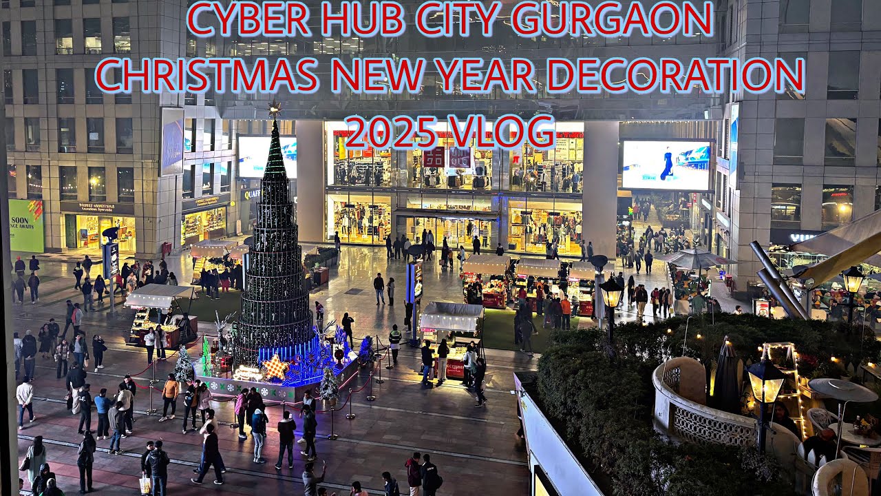 Cyber Hub city Gurgaon Christmas 🌲 New Year Decoration | 2025 Vlog