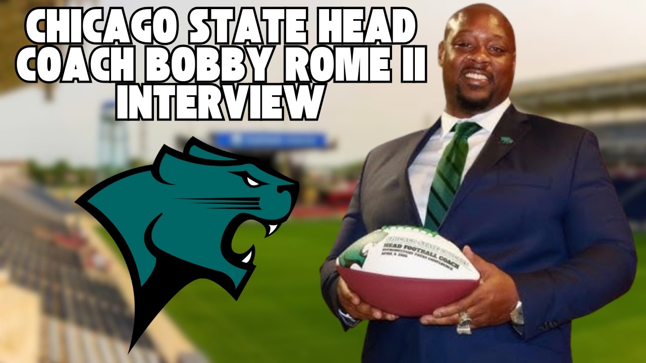 INTERVIEW WITH CHICAGO STATE HEAD COACH BOBBY ROME (FIRST FOOTBALL ...