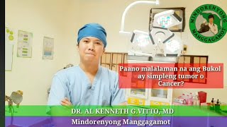 Paano malalaman na ang bukol ay simpleng tumor o kanser