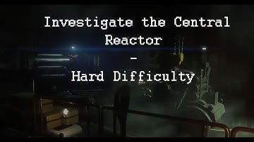 Alien Isolation -  Central Reactor - Unlock the Shutter - Hard Difficulty (PC)