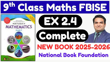 Class 9 Exercise 2.4 NBF Maths national book foundation Maths Ex 2.4 federal board Maths FBISE Math