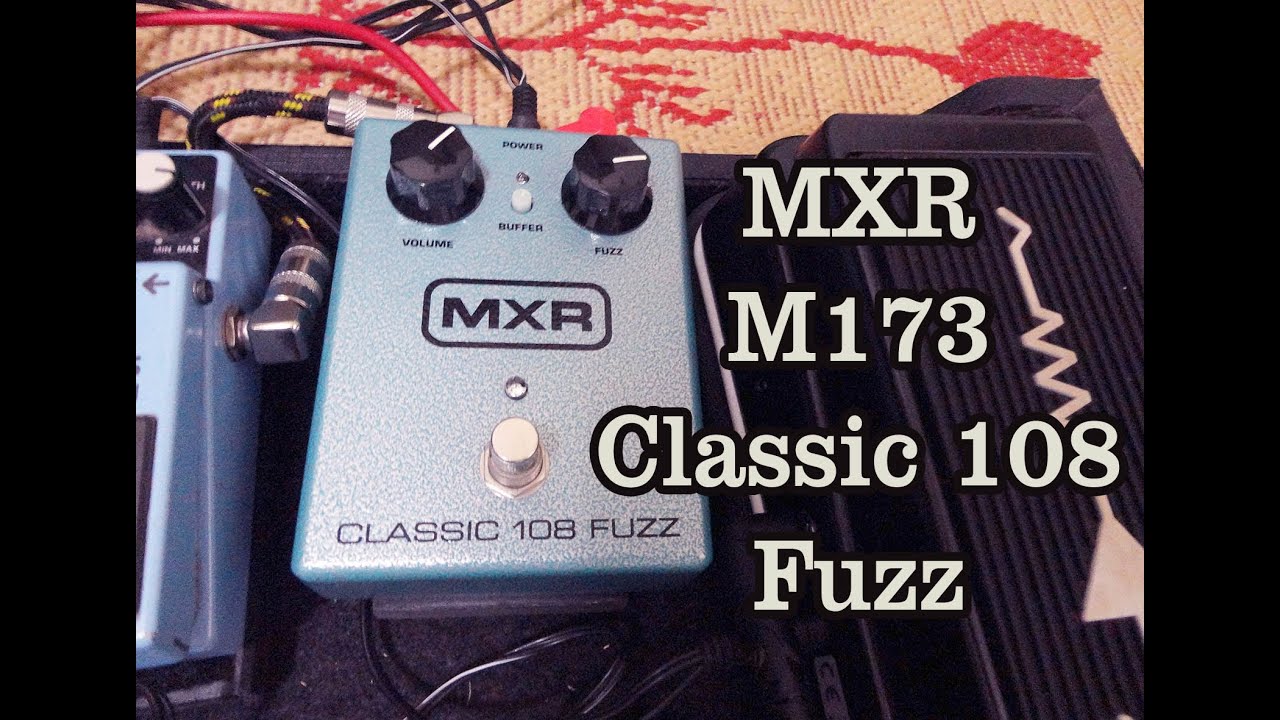 MXR M173 Classic 108 Fuzz Pedal - quick test - YouTube