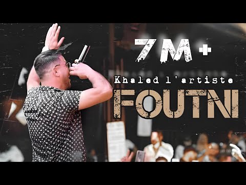 Khaled L'artiste - Foutni (Official Music Video) | فوتني