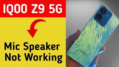 IQOO Z9 5G mic speaker not working, IQOO Z9 5G ka microphone problem solve kaise kare