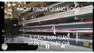 Nhôm Xingfa Quảng đông thật và giả. 5 cách nhận biết rất đơn giản