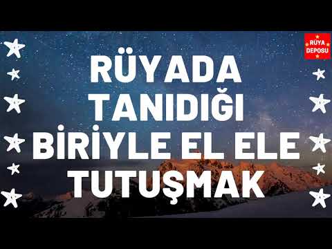 Rüyada Tanıdığı Biriyle El ele Tutuşmak - Rüya Tabiri - [Rüya Deposu]