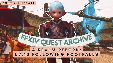 ARR: Lv.13 Following Footfalls (Post 7.1 Update) | No Commentary | FFXIV Quest Archive