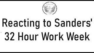 Reacting to Bernie Sanders' 32 Hour Work Week!