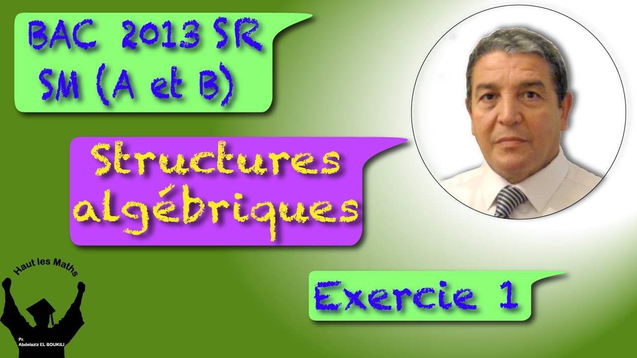 Structure algébrique Exercice 1 Bac SM A et B  2013 Session de rattrapage