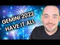 Gemini! You Will Have It All!- 2022 Tarot Predictions