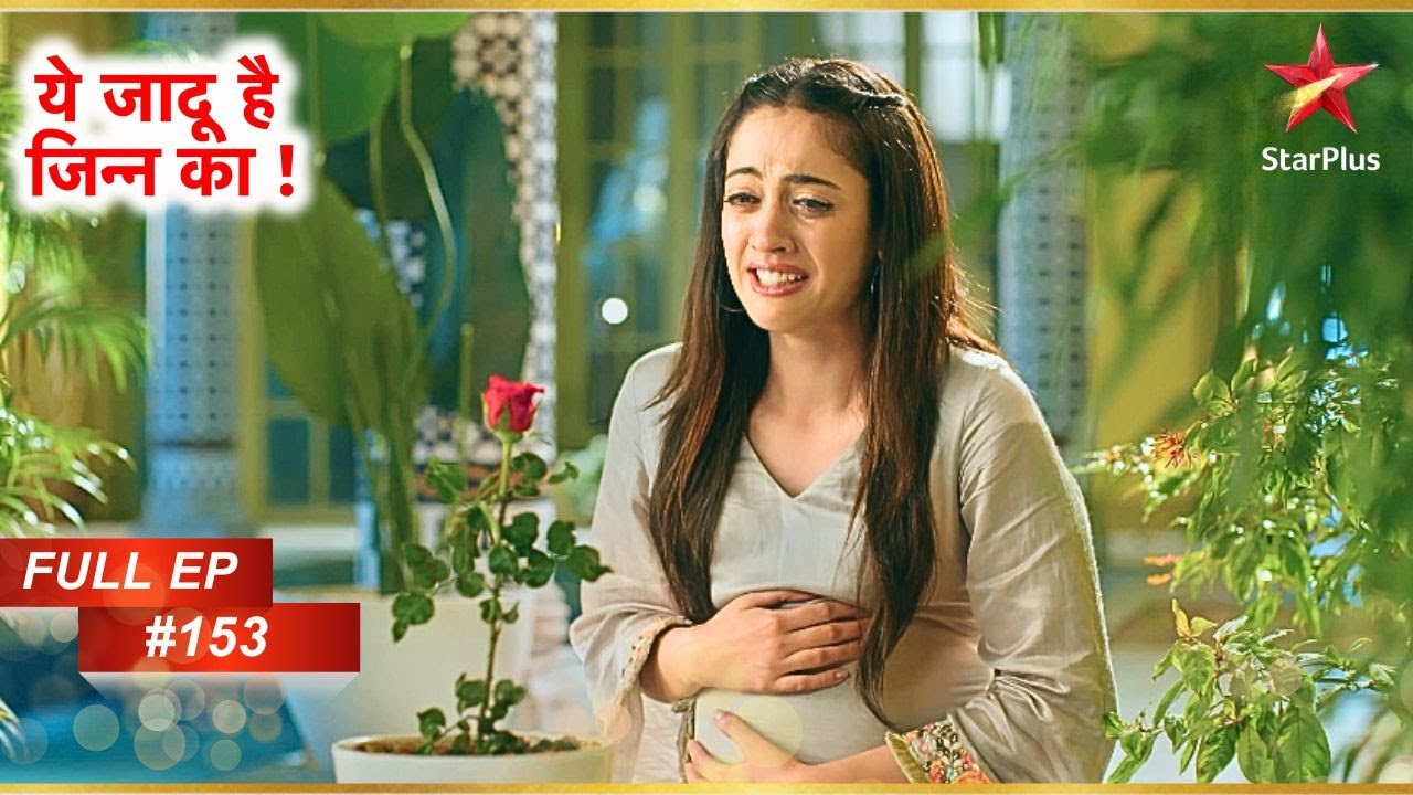 कैसे बचाएं Roshni अपनी Baby को? | Full Episode: 153 | Yehh Jadu Hai Jinn Ka