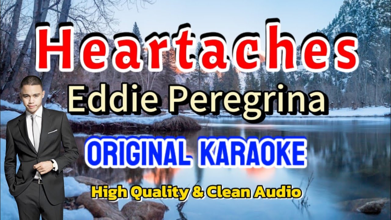 🎤Heartaches – Original Karaoke Eddie Peregrina By Mr Frederick Baron