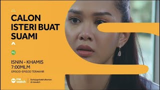 [PROMO] Calon Isteri Buat Suami (Ep 22 - 25; Finale) | MediaCorp Suria
