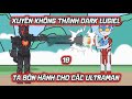 [Tập 18] - Xuyên Không Thành Dark Lugiel, Ta Bón Hành Cho Các Ultraman | Lugia Media