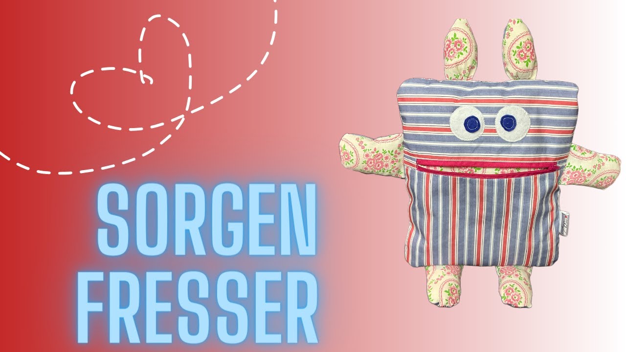 Sorgenfresser nähen