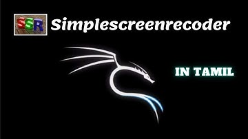 How to install and use simple screen recorder in kali Linux | Tamil | 2021