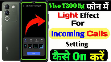 Vivo Y200 Incoming Calls Effect Light setting/How To Enable Incoming Call For Effect Light Vivo Y200