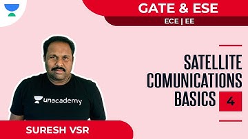 Satellite Communications Basics - 4 | GATE & ESE | EC/EE | Suresh VSR
