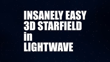 Insanely Easy 3D Starfield in LightWave 3D