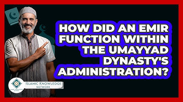 How Did An Emir Function Within The Umayyad Dynasty