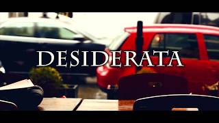 The most inspirational poem - Desiderata (Cinematic)