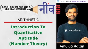 Introduction to Quantitative Aptitude (Number Theory) | Arithmetic | GATE/ESE 2022 | Amulya Ratan