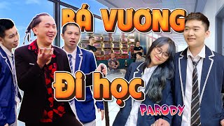 Nhạc Chế - Bá Vương Đi Học | Hoàng Phong , Soái Nhi , Chung Tũnn | Nhạc chế học đường Parody 2021