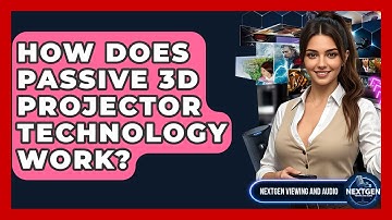 How Does Passive 3D Projector Technology Work? - NextGen Viewing and Audio