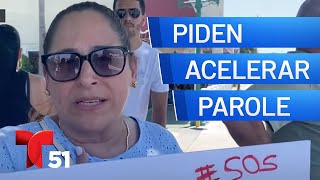 Familias cubanas piden acelerar el proceso casos de parole humanitario