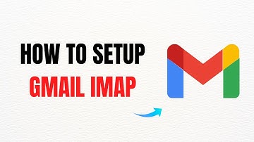 How to Setup Gmail IMAP Full 2025 Guide