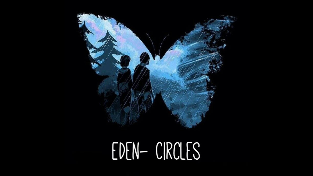 Eden Circles (tradução) YouTube