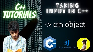 2.5 - How to take input in C++ programs | How to use cin in C++ | cin object | C++ tutorials