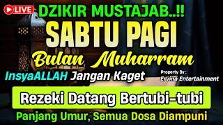 DZIKIR MALAM SABTU MUSTAJAB..! Pengampunan Dosa, insyaAllah Rezekimu Mengalir Deras | DZIKIR MALAM