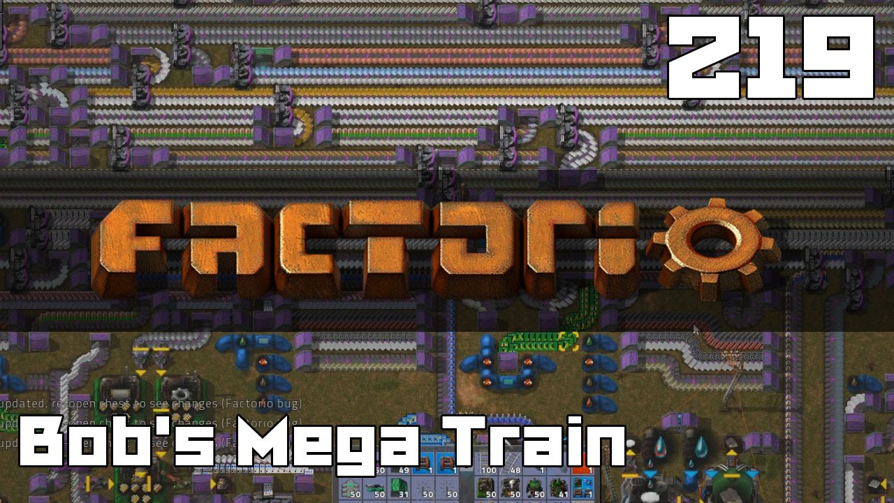 Let's Play Factorio Bob's Mega Train Part 219 - YouTube