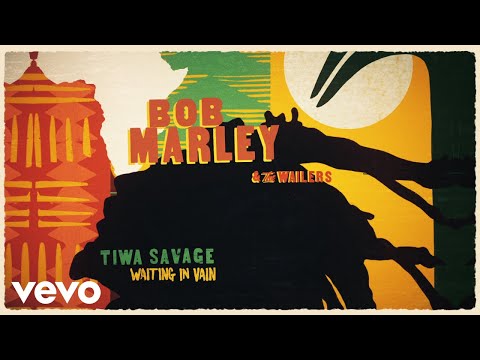 Bob Marley & The Wailers - Waiting In Vain (Lyric Video) ft. Tiwa Savage