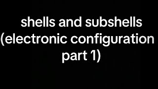 Shells and sub shells - Electronic configurations - Part 1 - BTEC Applied Science Unit 1 Chemistry