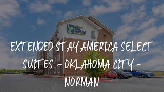 Extended Stay America Select Suites - Oklahoma City - Norman Review - Norman , United States of Amer