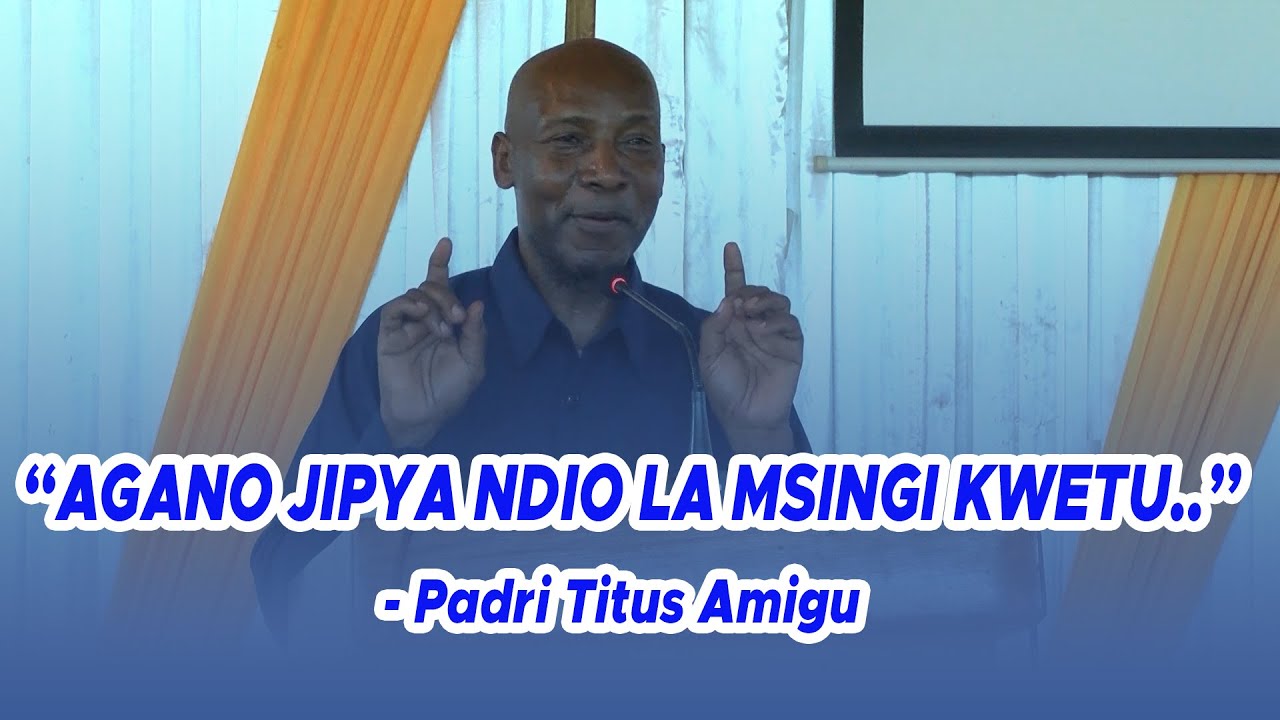 🔴REC : Agano Jipya ndio Msingi Kwetu // Padri Titus Amigu