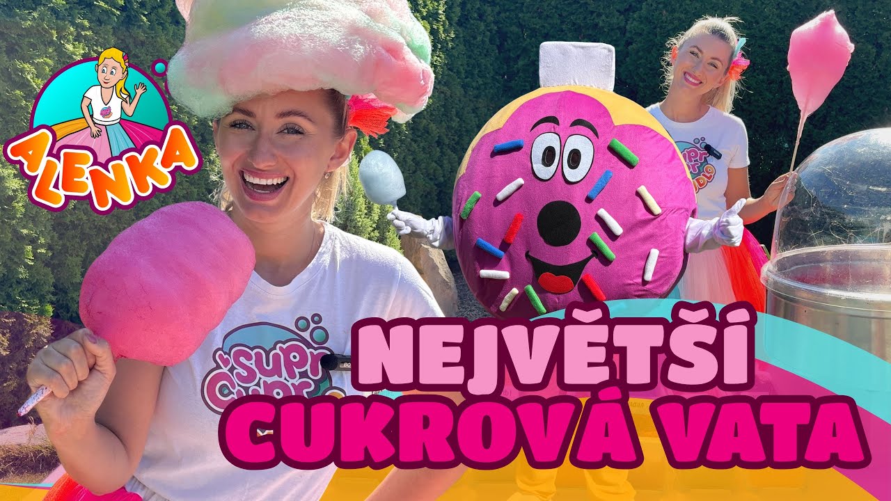 Největší cukrová vata | Hrajeme si s Alenkou