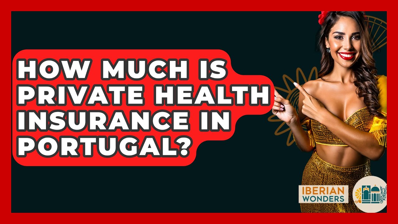 How Much Is Private Health Insurance In Portugal Iberian Wonders how-much-is-private-health-insurance-in-portugal-iberian-wonders
