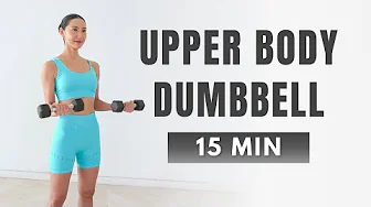 15-Min Upper Body Dumbbell Blast – Tone & Strengthen Arms, Shoulders, Chest & Back