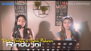 RINDU INI | DELLA FIRDATIA | COVER BY NABILA MAHARANI FT. DELLA FIRDATIA