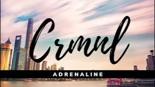 Adrenaline | CRMNL | Aisz Music