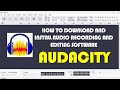 HOW TO DOWNLOAD AND INSTALL AUDIO RECORDING SOFTWARE AUDACITY ON PC
